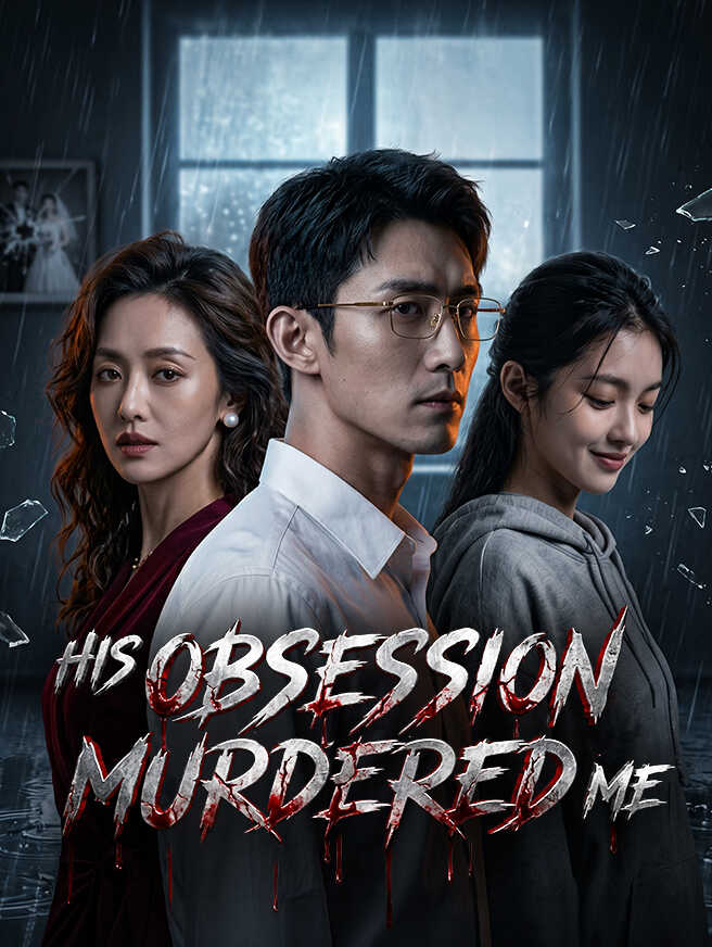 His Obsession Murdered Me poster
