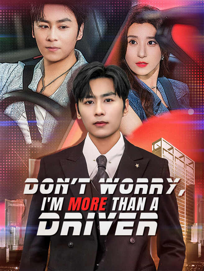 Don't Worry, I'm More Than a Driver poster