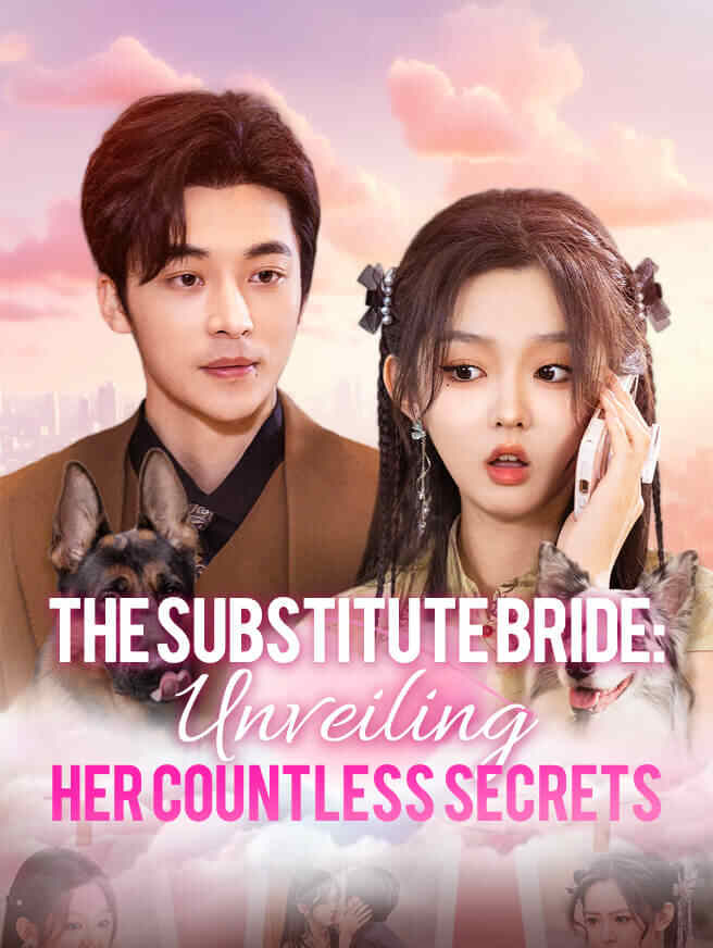 The Substitute Bride: Unveiling Her Countless Secrets poster