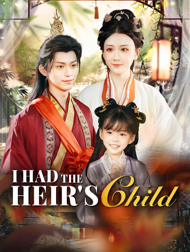 I Had the Heir's Child poster