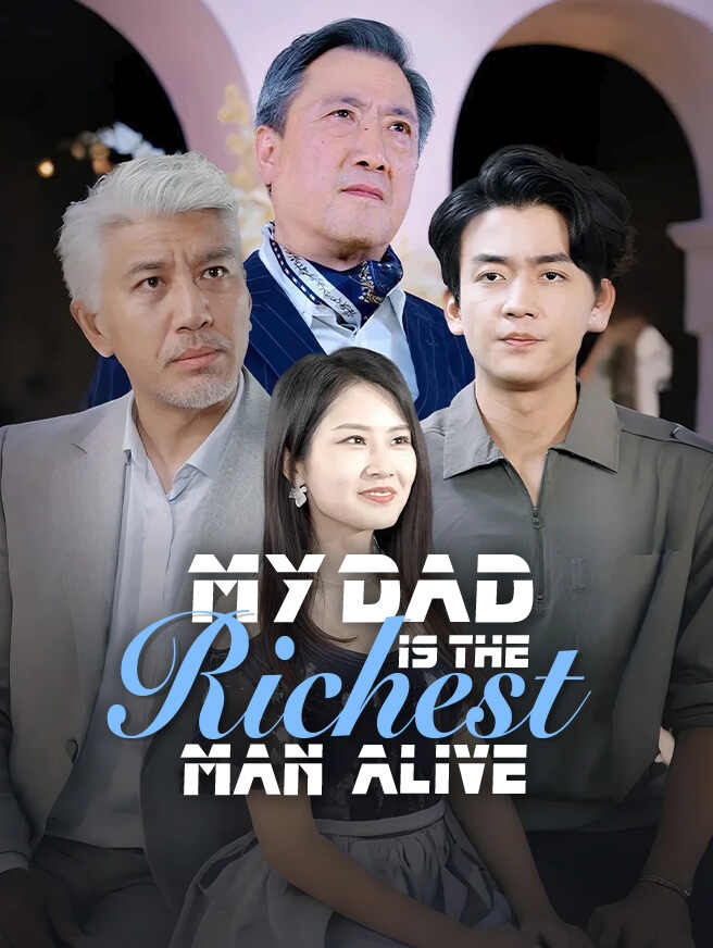 My Dad Is the Richest Man Alive poster