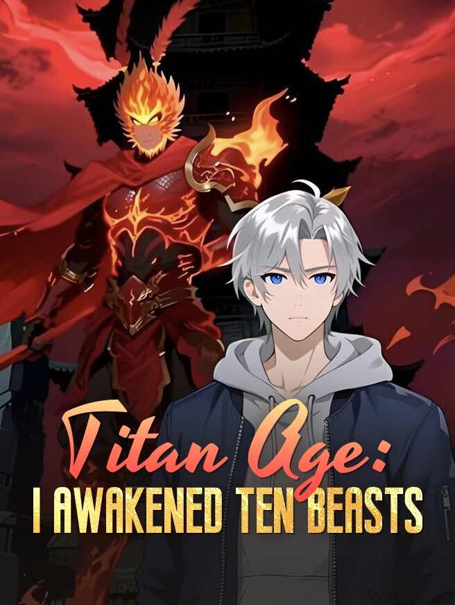 Titan Age: I Awakened Ten Beasts poster