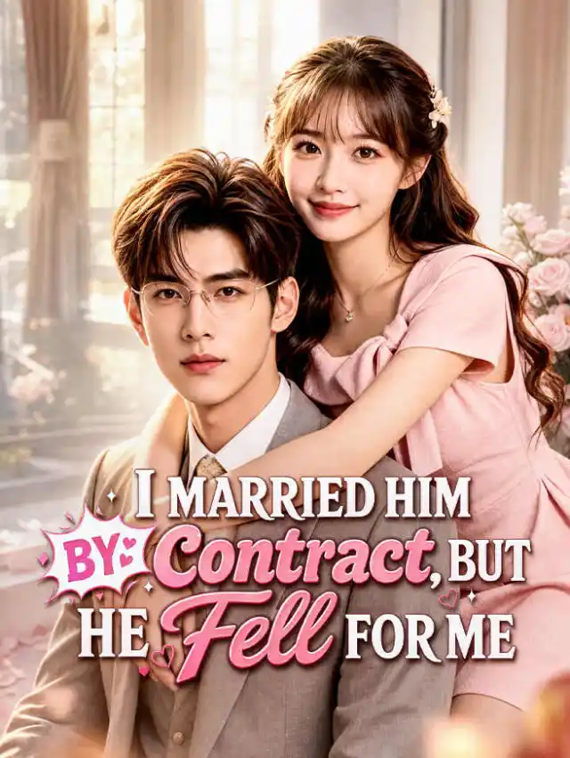 I Married Him by Contract, But He Fell for Me poster