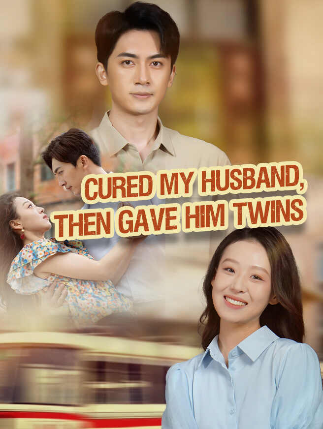 Cured My Husband, Then Gave Him Twins poster
