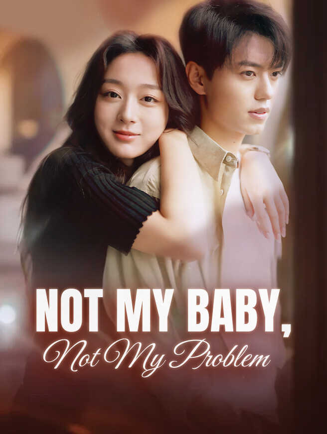 Not My Baby, Not My Problem poster