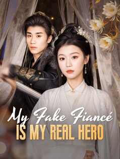 My Fake Fiancé Is My Real Hero poster