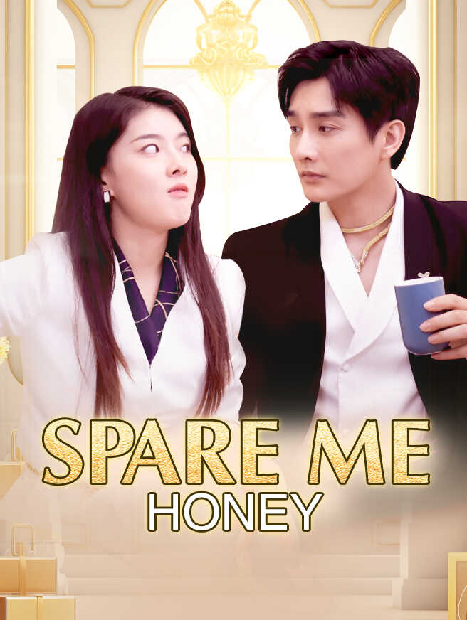 Spare Me, Honey poster