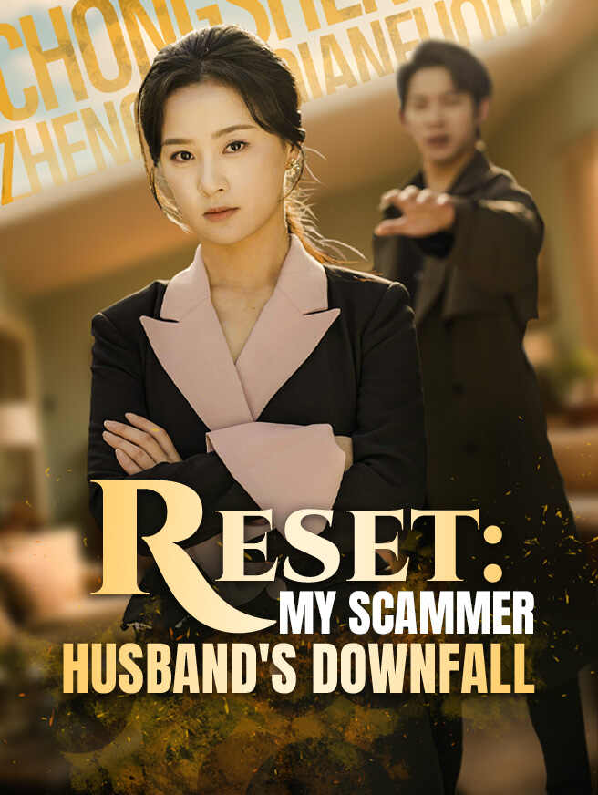 Reset: My Scammer Husband's Downfall poster