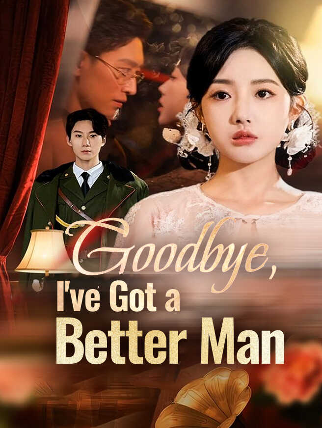 Goodbye, I've Got a Better Man poster