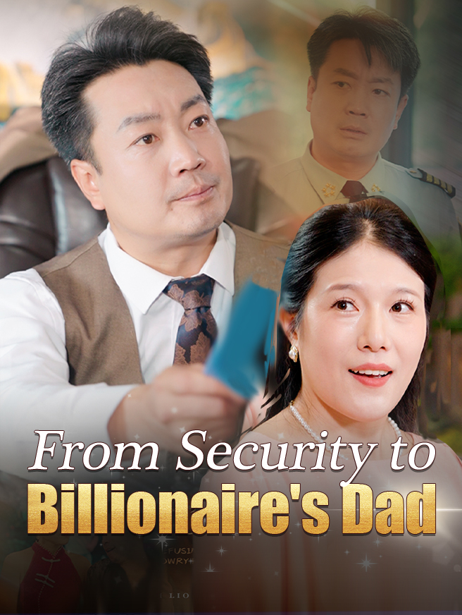 From Security to Billionaire's Dad poster
