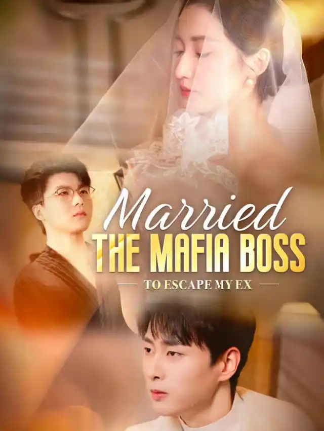 Married the Mafia Boss to Escape My Ex poster
