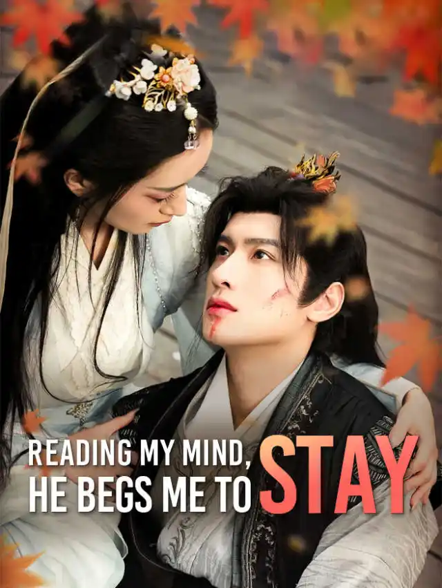 Reading My Mind, He Begs Me to Stay poster