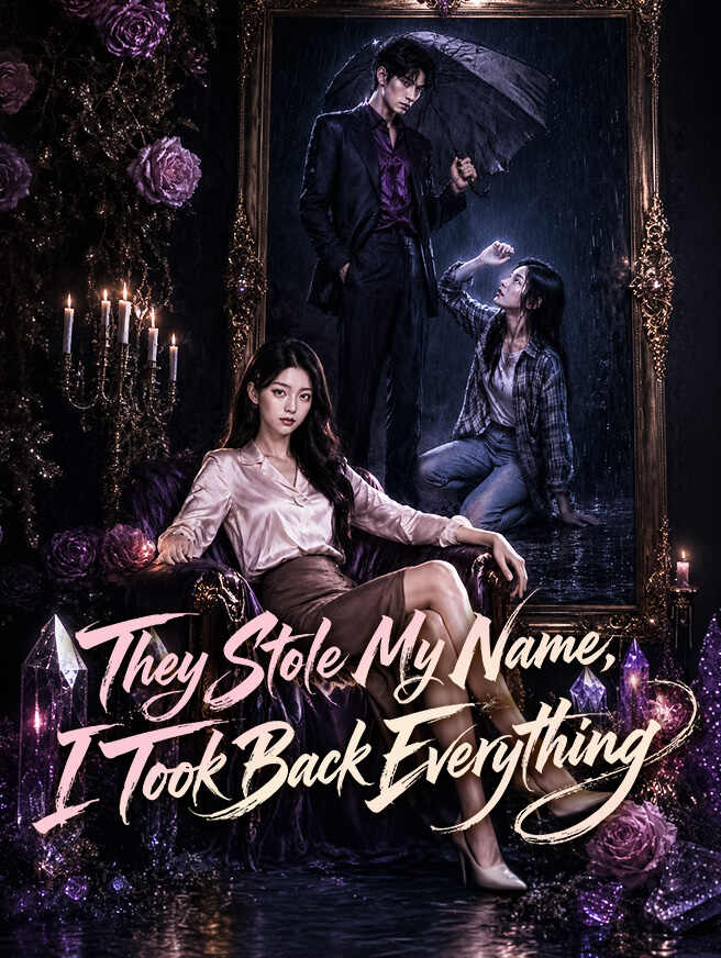 They Stole My Name, I Took Back Everything poster