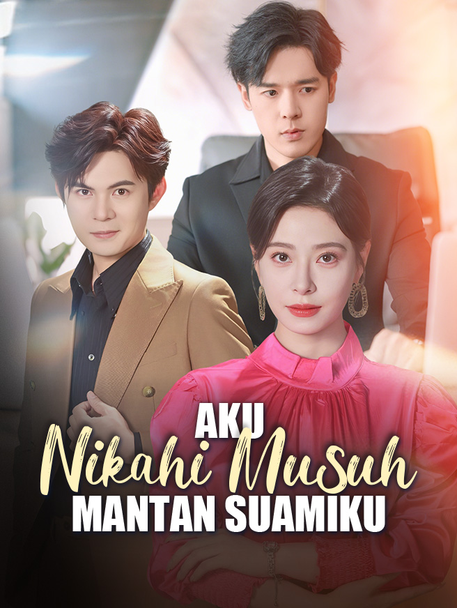 Aku Nikahi Musuh Mantan Suamiku poster