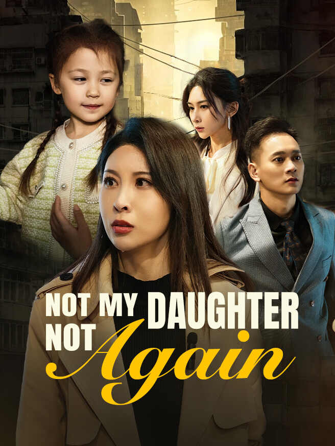 Not My Daughter, Not Again poster