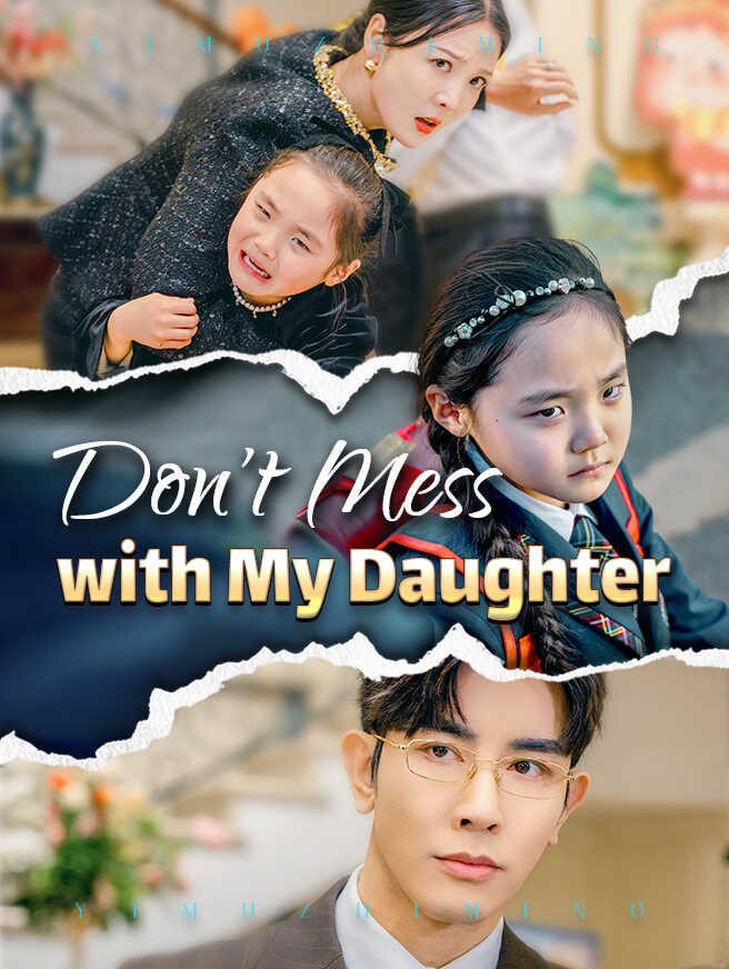 Don't Mess with My Daughter poster