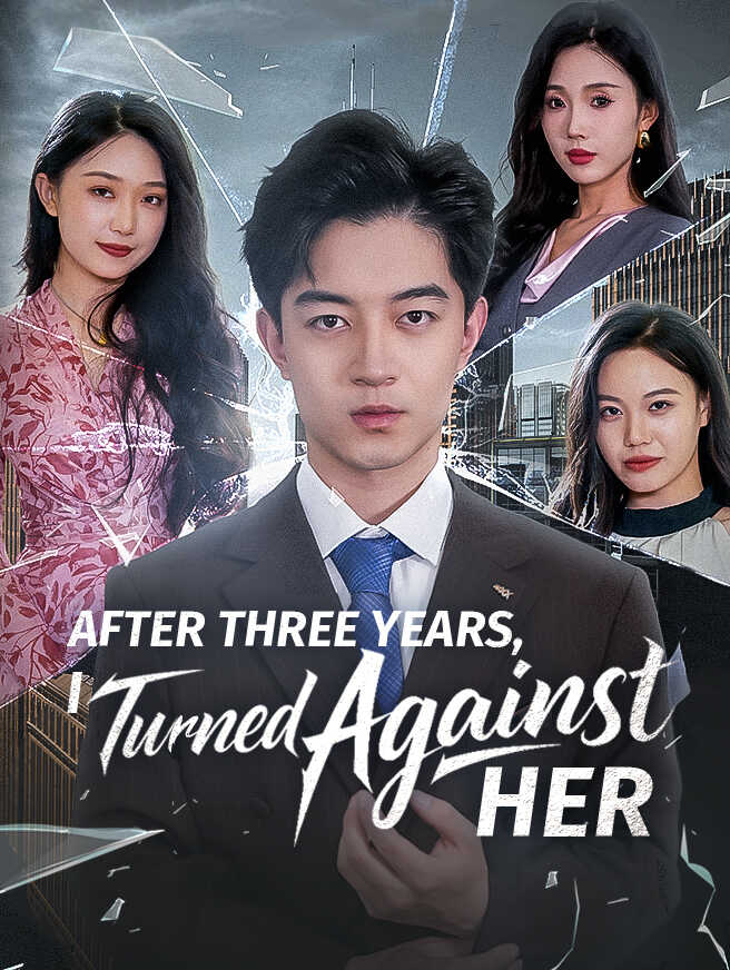 After Three Years, I Turned Against Her poster