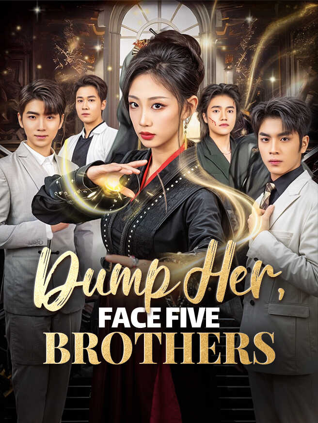 Dump Her, Face Five Brothers poster