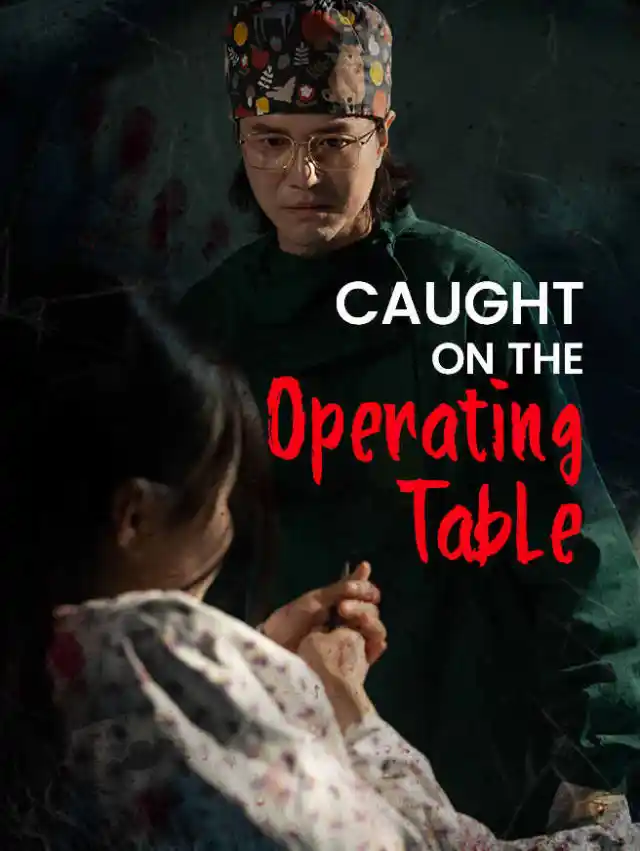 Caught on the Operating Table poster