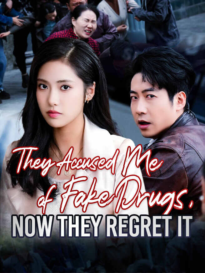 They Accused Me of Fake Drugs, Now They Regret It poster