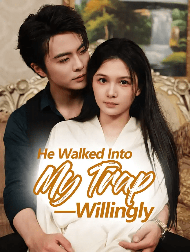 He Walked Into My Trap — Willingly poster