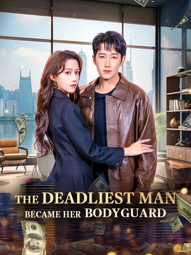 The Deadliest Man Became Her Bodyguard cover