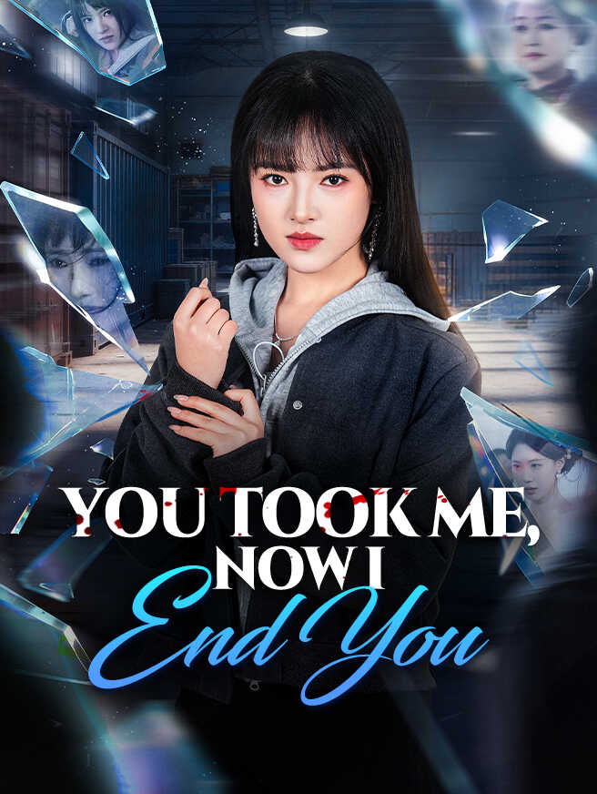 You Took Me, Now I End You poster