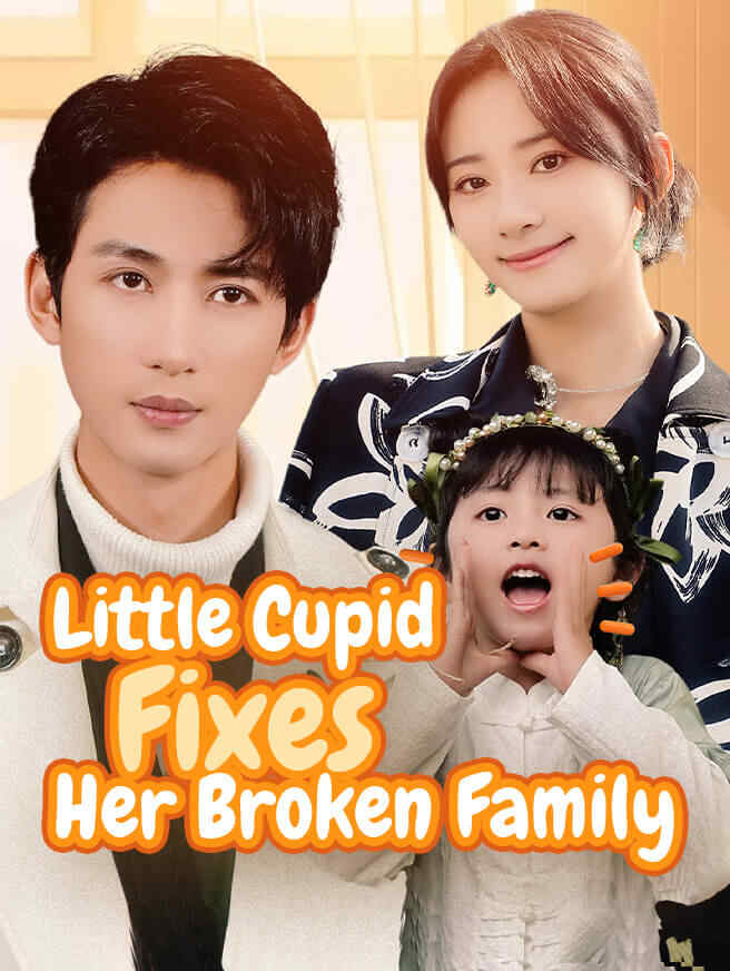 Little Cupid Fixes Her Broken Family poster