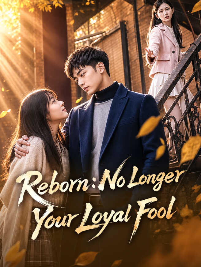 Reborn: No Longer Your Loyal Fool poster
