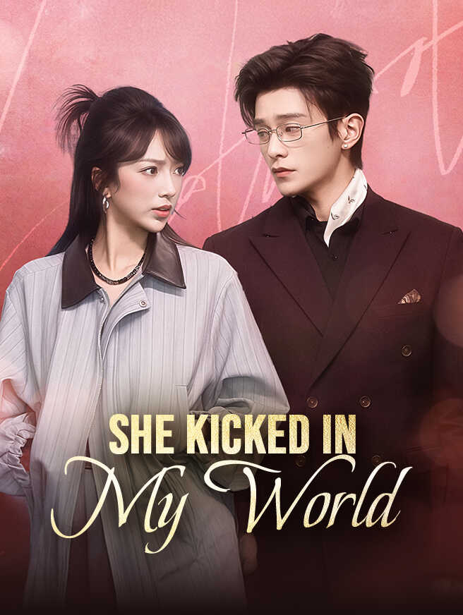 She Kicked In My World poster