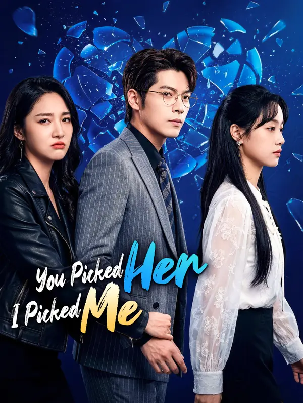 You Picked Her, I Picked Me poster