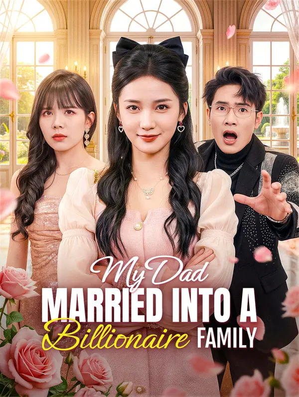 My Dad Married Into a Billionaire Family poster