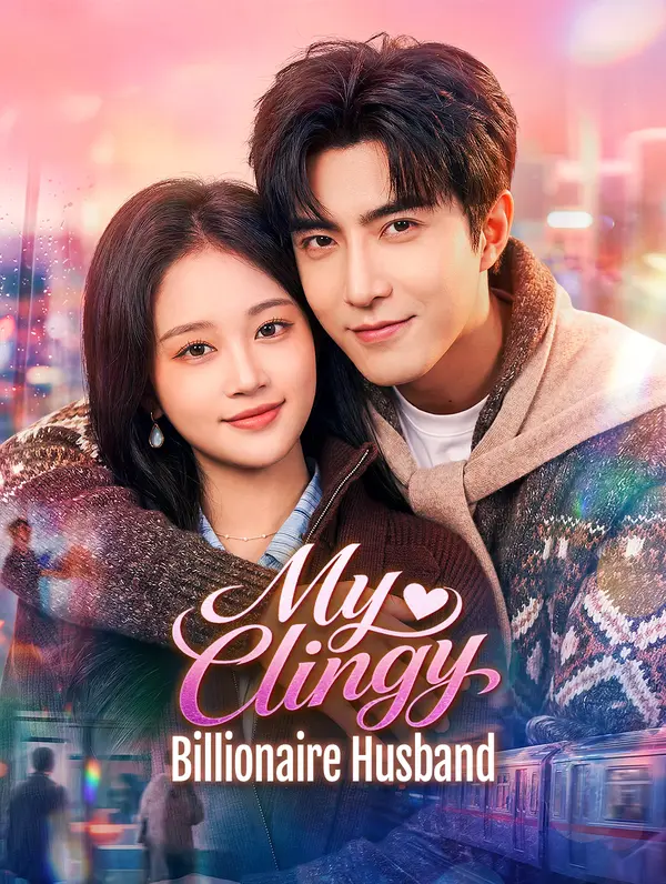 My Clingy Billionaire Husband poster