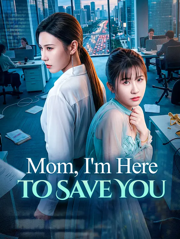 Mom, I'm Here to Save You poster