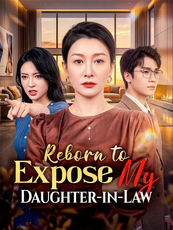 Reborn to Expose My Daughter-in-Law poster