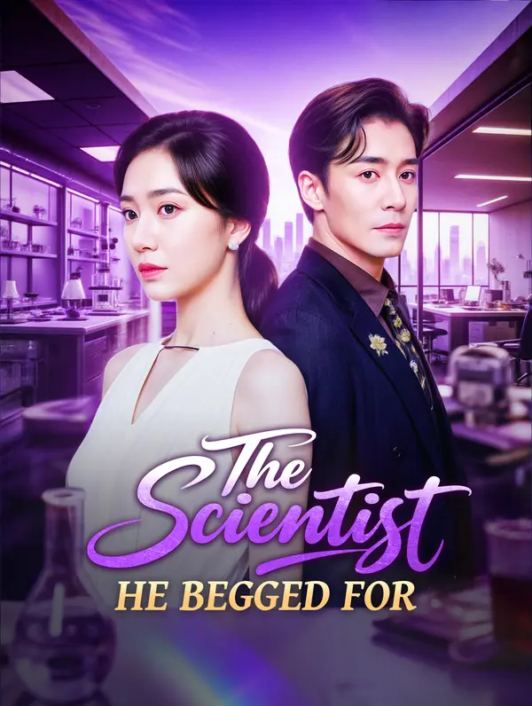 The Scientist He Begged For poster