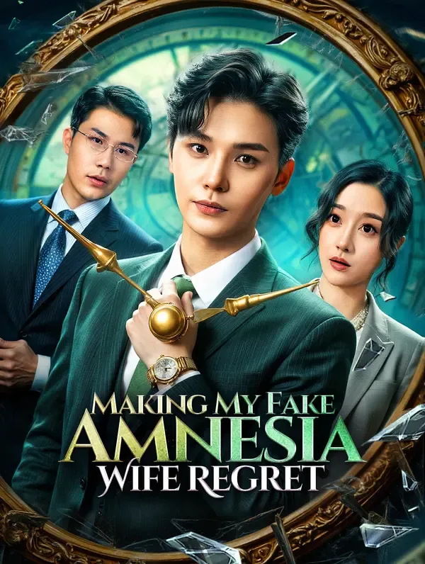 Making My Fake-Amnesia Wife Regret poster