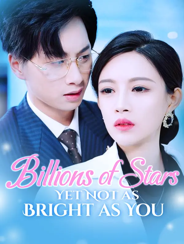Billions of Stars, Yet Not as Bright as You poster