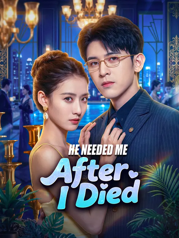 He Needed Me After I Died poster