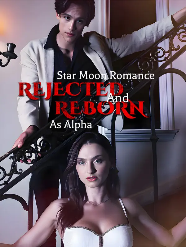Star Moon Romance: Rejected And Reborn As Alpha cover