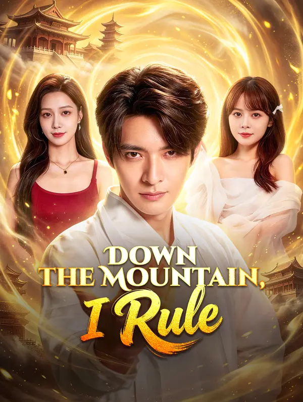 Down the Mountain, I Rule poster