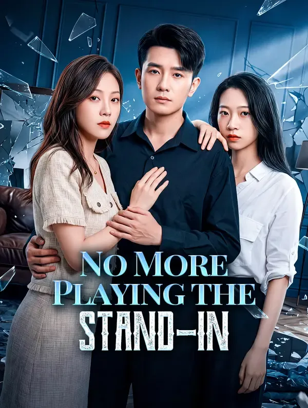 No More Playing the Stand-In poster