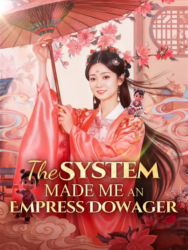 The System Made Me an Empress Dowager poster
