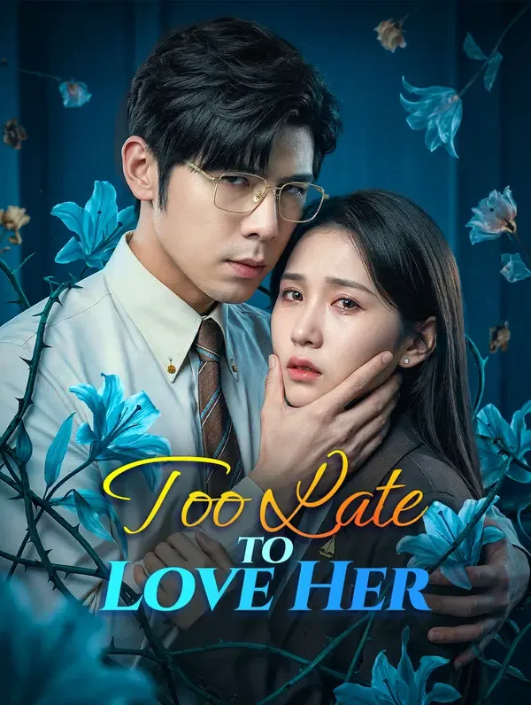 Too Late to Love Her poster