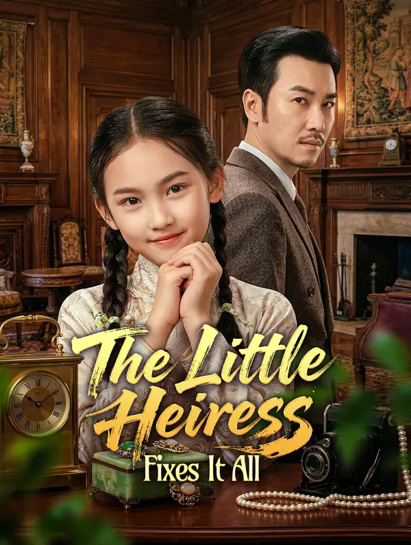 The Little Heiress Fixes It All poster