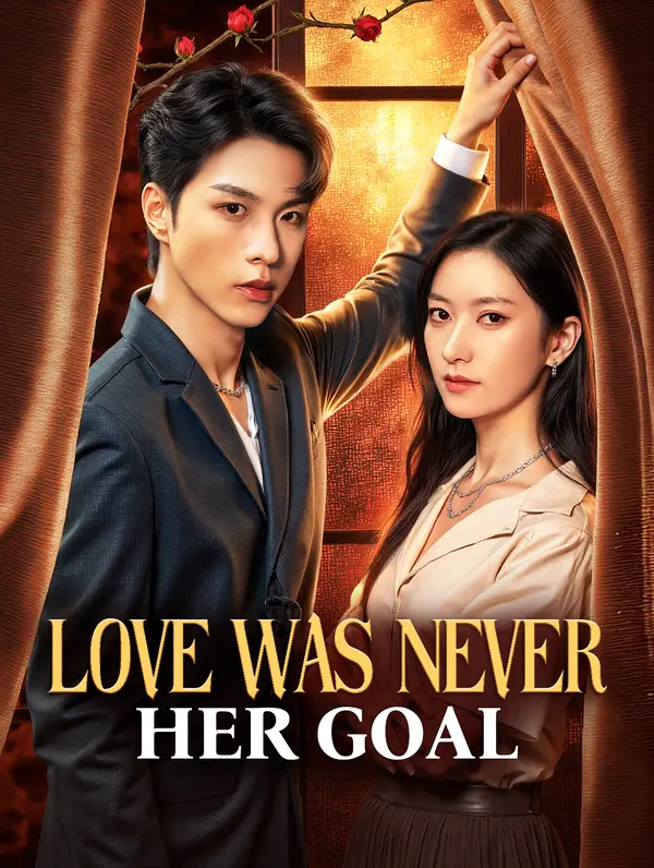 Love Was Never Her Goal poster
