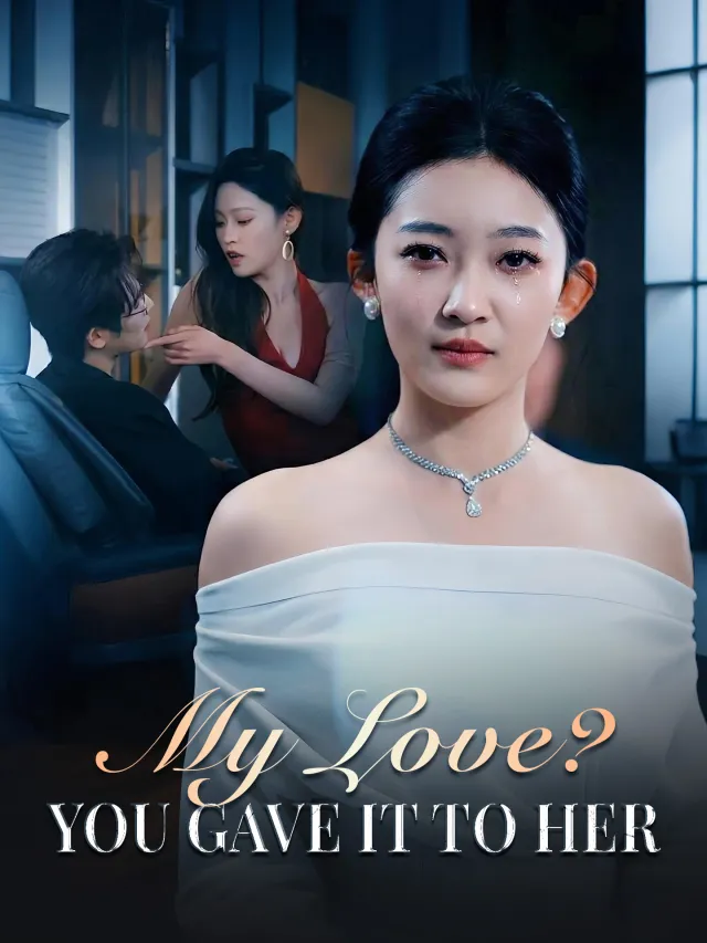 My Love? You Gave It to Her poster