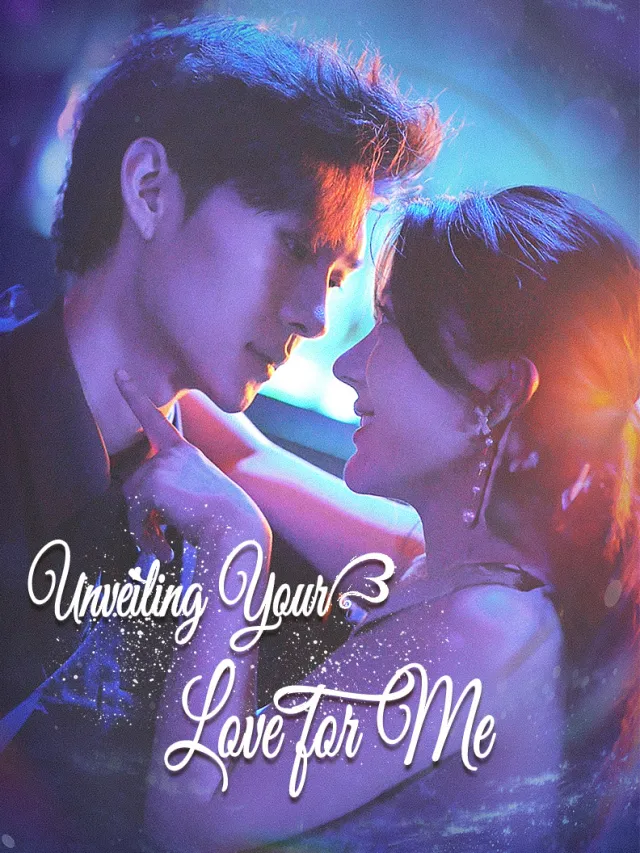Unveiling Your Love for Me poster
