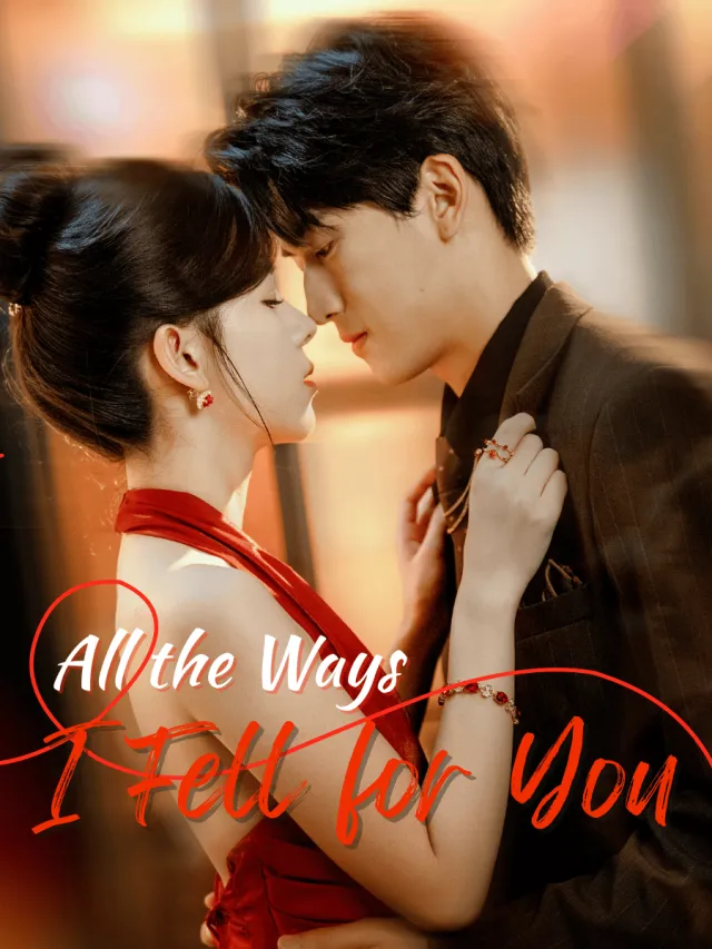 All the Ways I Fell for You poster