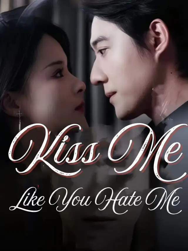 Kiss Me Like You Hate Me poster